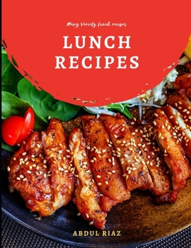 Lunch Recipes: Many Variety Lunch Recipes