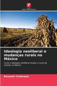Paperback Ideologia neoliberal e mudanças rurais no México [Portuguese] Book