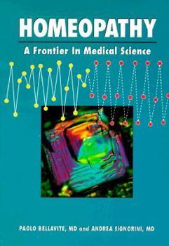 Paperback Homeopathy, a Frontier in Medical Science: Experimental Studies and Theoretical Foundations Book