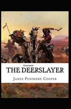 The Deerslayer Illustrated