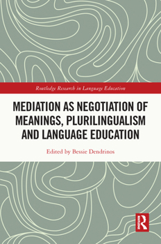 Hardcover Mediation as Negotiation of Meanings, Plurilingualism and Language Education Book