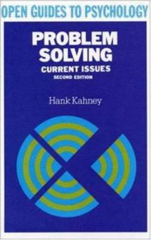 Problem Solving: Current Issues (Open Guides to Psychology) - Book  of the Open Guides to Psychology