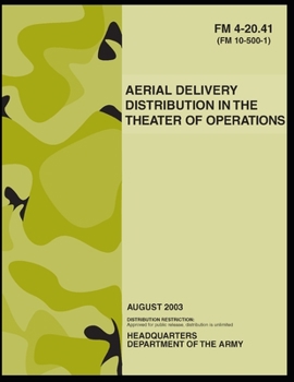 Paperback FM 4-20.41 Aerial Delivery Distribution in the Theater of Operations Book