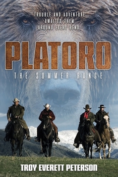 PLATORO The Summer Range: Trouble and adventure awaited them around every bend