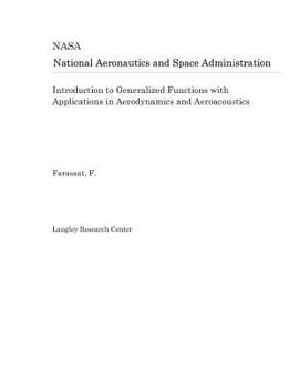 Paperback Introduction to Generalized Functions with Applications in Aerodynamics and Aeroacoustics Book
