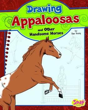 Library Binding Drawing Appaloosas and Other Handsome Horses Book