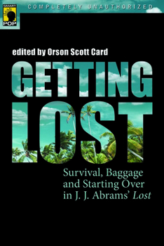Paperback Getting Lost: Survival, Baggage, and Starting Over in J. J. Abrams' Lost Book