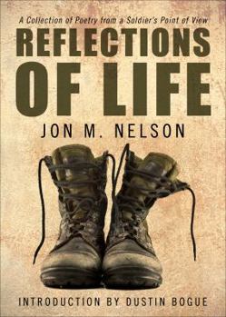 Paperback Reflections of Life: A Collection of Poetry from a Soldier's Point of View Book