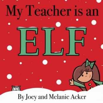 Paperback My Teacher is an Elf (The Wonder Who Crew) Book