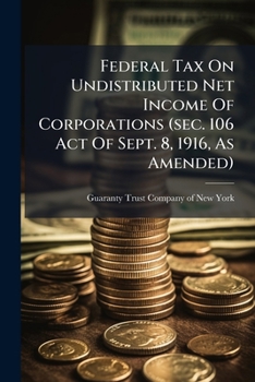 Federal Tax On Undistributed Net Income Of Corporations
