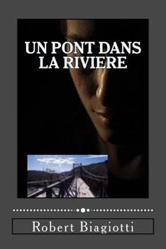 Paperback Un pont dans la riviere [French] Book