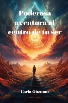 Paperback Poderosa aventura al centro de tu ser [Spanish] Book