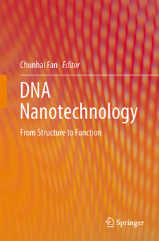 DNA Nanotechnology: From Structure to Function