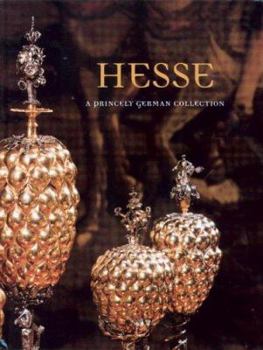 Hardcover Hesse: Beyond Castle Doors, a Princely German Collection Book