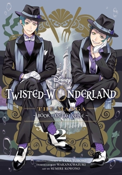 Disney Twisted-Wonderland: The Manga – Book of Octavinelle, Vol. 2 (2) - Book #2 of the Disney Twisted-Wonderland: The Manga: Episode of Octavinelle