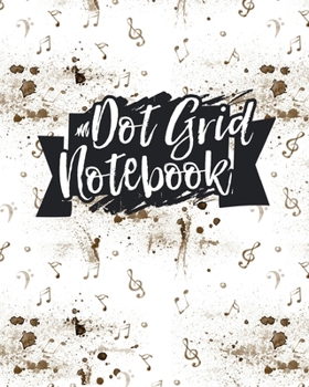 Paperback Dot Grid Notebook: Dot Grid Design Book, Dotted Notebook - Music Cover Book