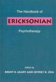 Hardcover The Handbook of Ericksonian Psychotherapy Book