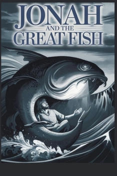 Jonah and the Great Fish (Christian Biblical Fiction)