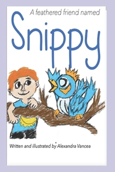 Paperback A feathered friend named Snippy Book