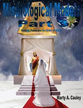 Paperback Misthological Models Part 3: Vantage Points and the Bride of Christ Book