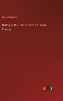 Hardcover History of the Land Tenures and Land Classes Book