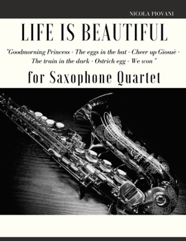 Paperback Life is beautiful for Saxophone Quartet: You will find the main themes of this wonderful movie: Good morning Princess, The eggs in the hat, Cheer up . Book