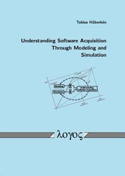 Paperback Understanding Software Acquisition Through Modeling and Simulation Book