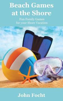 Paperback Beach Games at the Shore: Fun Family Games for your Shore Vacation Book