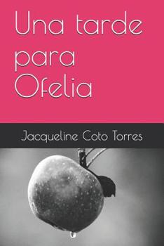 Paperback Una Tarde Para Ofelia [Spanish] Book
