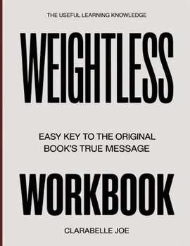 Paperback The Useful Learning Knowledge Weightless: Easy Key to the Original Book's True Message Book