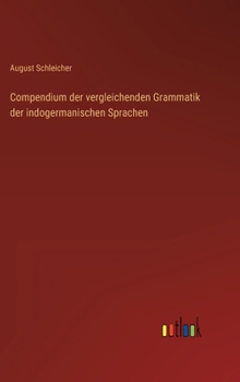 Hardcover Compendium der vergleichenden Grammatik der indogermanischen Sprachen [German] Book