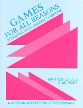Paperback Games for All Reasons: Interacting in the Language Classroom Book