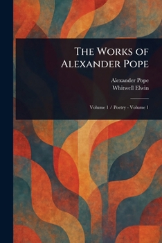 Paperback The Works of Alexander Pope Book