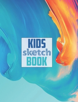 Paperback Drawing Pad for Kids: Childrens Sketch Book for Drawing Practice ( Best Gifts for Age 4, 5, 6, 7, 8, 9, 10, 11, and 12 Year Old Boys and Gir Book
