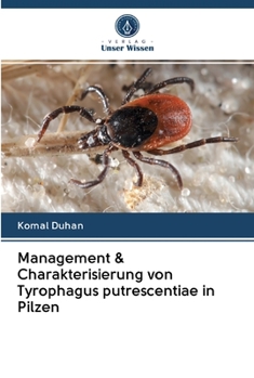 Paperback Management & Charakterisierung von Tyrophagus putrescentiae in Pilzen [German] Book