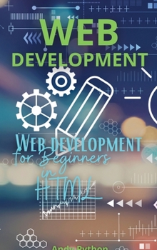 Hardcover Web Development: Web development for Beginners in HTML Book