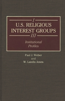 Hardcover U.S. Religious Interest Groups: Institutional Profiles Book
