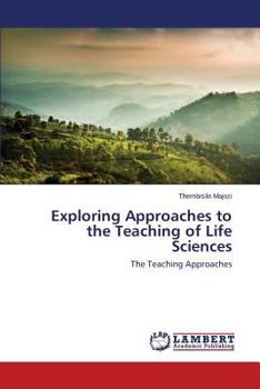 Paperback Exploring Approaches to the Teaching of Life Sciences Book