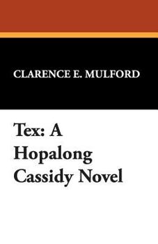 "Tex" - Book #10 of the Hopalong Cassidy