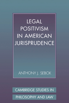 Hardcover Legal Positivism in American Jurisprudence Book