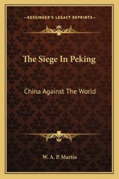 The Siege in Peking, China Against the World