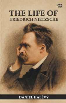 Paperback The Life Of Friedrich Nietzsche Book
