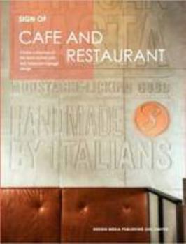 Paperback Sign Of: Cafe and Restaurant: A Global Collection of the Most Stylish Cafe and Restaurant Signage Design Book