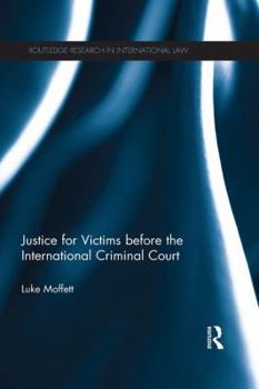 Paperback Justice for Victims before the International Criminal Court Book