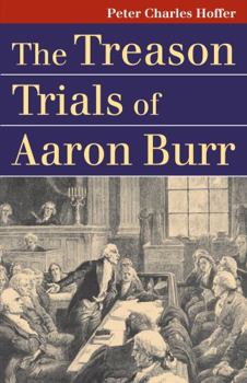 Hardcover The Treason Trials of Aaron Burr Book