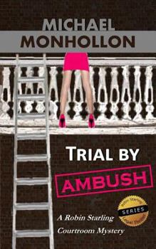 Paperback Trial by Ambush: A Robin Starling Legal Thriller Book