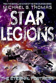 The Eternal Fortress (Star Legions: The Ten Thousand) - Book #6 of the Black Legion