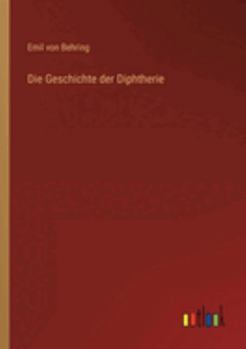 Paperback Die Geschichte der Diphtherie [German] Book