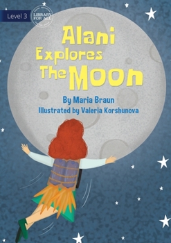 Paperback Alani Explores The Moon Book