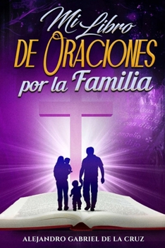 Paperback Mi Libro de Oraciones por la Familia [Spanish] Book